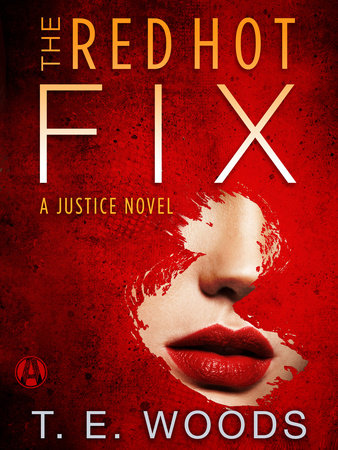 The Red Hot Fix by T. E.  Woods