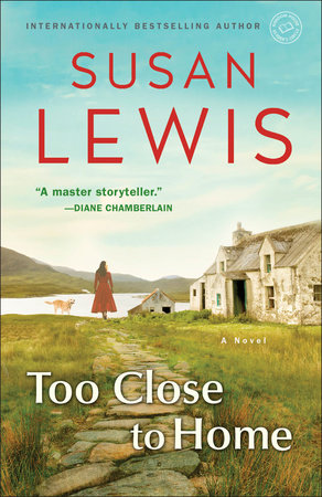 Too Close to Home by Susan Lewis