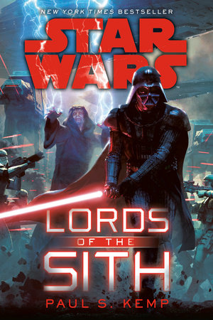 Lords of the Sith: Star Wars by Paul S. Kemp