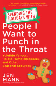 Spending the Holidays with People I Want to Punch in the Throat