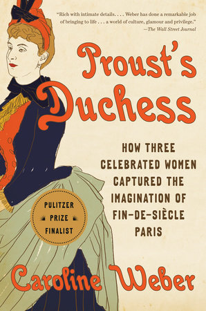 Proust's Duchess by Caroline Weber