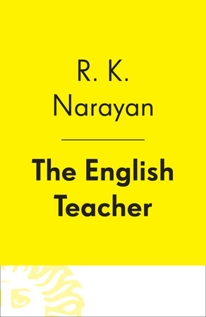 The English Teacher by R. K. Narayan