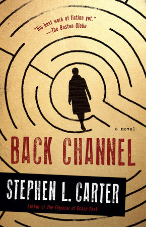 Back Channel by Stephen L. Carter