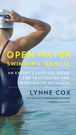Open Water Swimming Manual by Lynne Cox