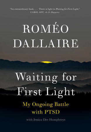 Waiting for First Light by Romeo Dallaire