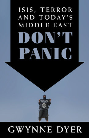 Don't Panic by Gwynne Dyer