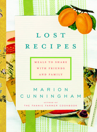 Lost Recipes by Marion Cunningham