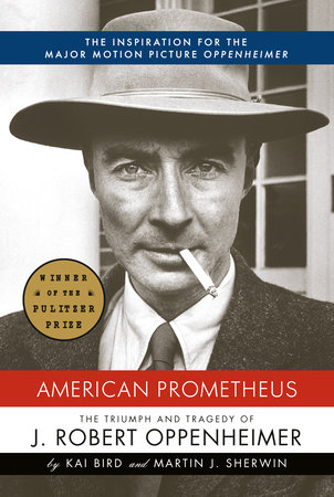 American Prometheus by Kai Bird and Martin J. Sherwin