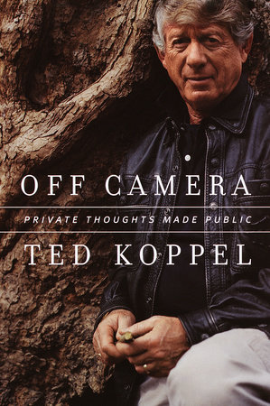 Off Camera by Ted Koppel