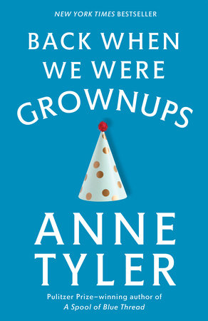 Back When We Were Grownups by Anne Tyler