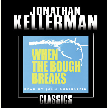 When the Bough Breaks by Jonathan Kellerman