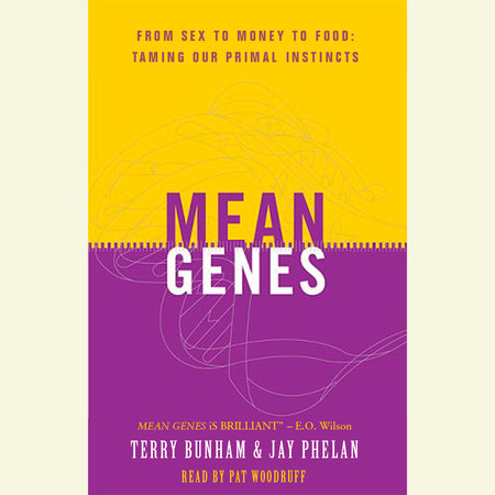 Mean Genes by Terry Burnham and Jay Phelan