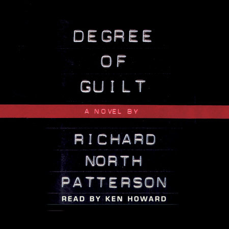 Degree of Guilt by Richard North Patterson
