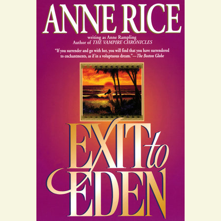 Exit to Eden by Anne Rice