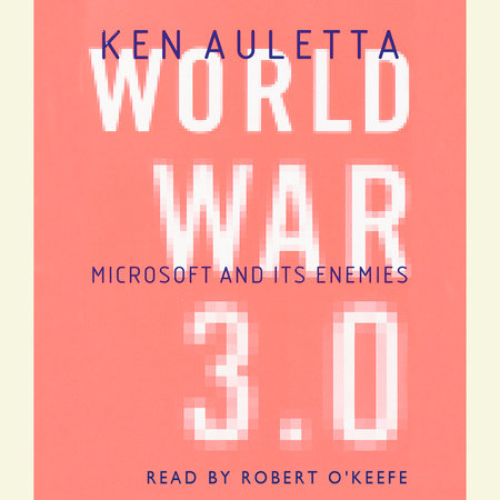 World War 3.0 by Ken Auletta