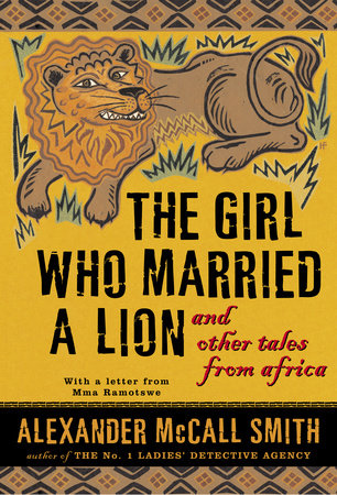 The Girl Who Married a Lion by Alexander McCall Smith