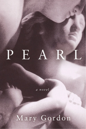 Pearl by Mary Gordon