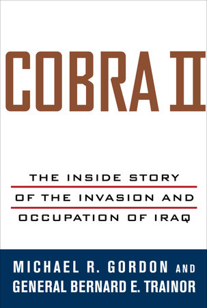 Cobra II by Michael R. Gordon and Bernard E. Trainor