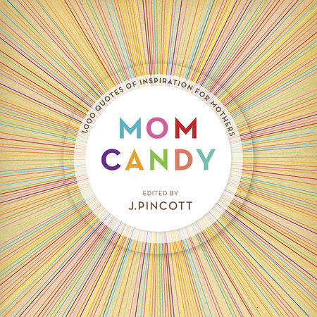 Mom Candy by Jena Pincott