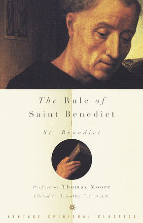 The Rule Of Saint Benedict By St Benedict Penguinrandomhousecom Books - 