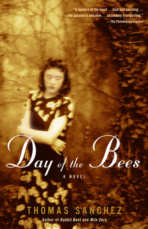 Day of the Bees by Thomas Sanchez