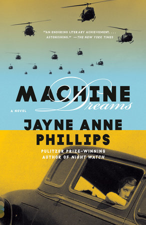 Machine Dreams by Jayne Anne Phillips