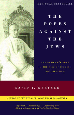 The Popes Against the Jews by David I. Kertzer