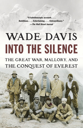 Into the Silence by Wade Davis