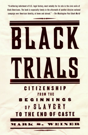 Black Trials by Mark S. Weiner