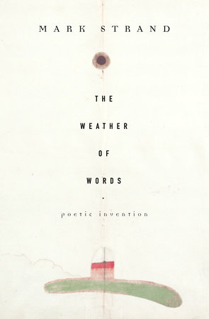 The Weather of Words by Mark Strand