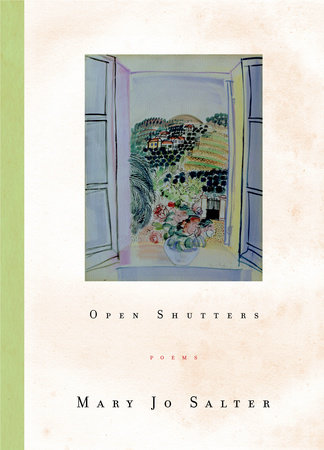 Open Shutters by Mary Jo Salter