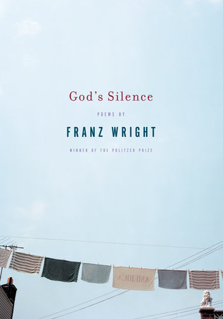 God's Silence by Franz Wright