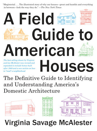 A Field Guide to American Houses (Revised) by Virginia Savage McAlester