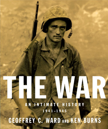 The War by Geoffrey C. Ward, Ken Burns: 9780375711183
