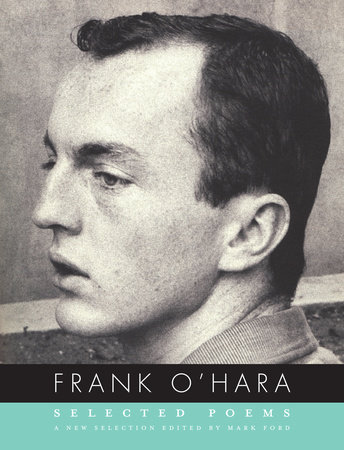 Selected Poems of Frank O'Hara by Frank O'Hara