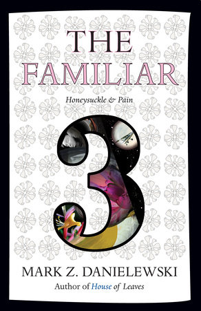 The Familiar, Volume 3 by Mark Z. Danielewski