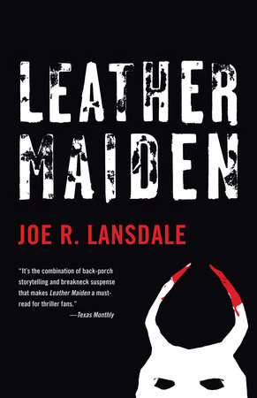 Leather Maiden by Joe R. Lansdale