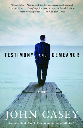 Testimony and Demeanor by John Casey