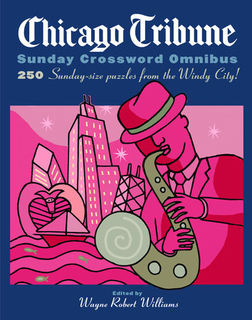 Chicago Tribune Sunday Crossword Omnibus by 