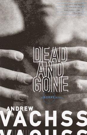 Dead and Gone by Andrew Vachss
