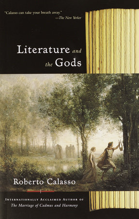 Literature and the Gods by Roberto Calasso