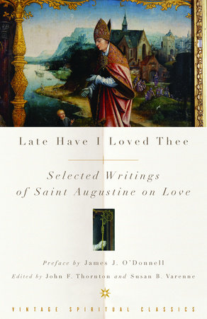 Late Have I Loved Thee by Augustine of Hippo