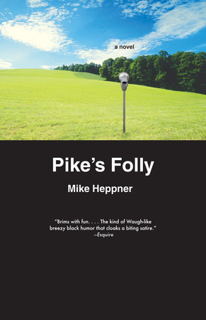 Pike's Folly by Mike Heppner