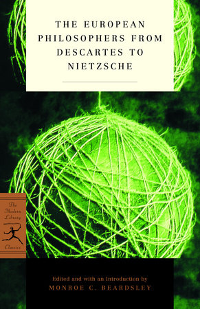 The European Philosophers from Descartes to Nietzsche by 