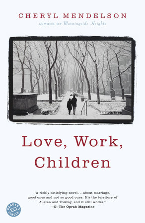 Love, Work, Children by Cheryl Mendelson