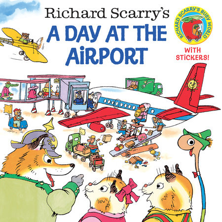 Richard Scarry's A Day at the Airport by Richard Scarry