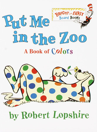 Put Me in the Zoo by Robert Lopshire