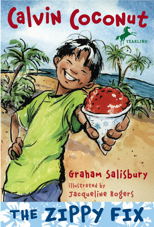 Calvin Coconut: The Zippy Fix by Graham Salisbury