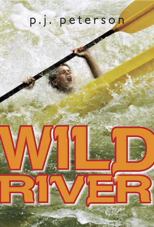 Wild River by P.J. Petersen
