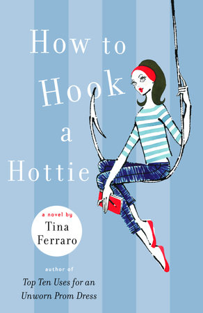 How to Hook a Hottie by Tina Ferraro